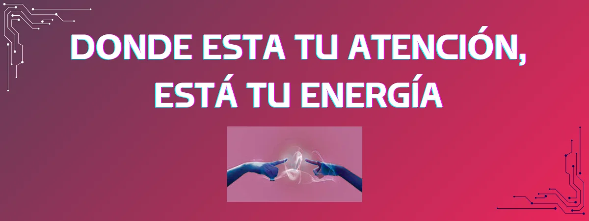 Atención y Energía