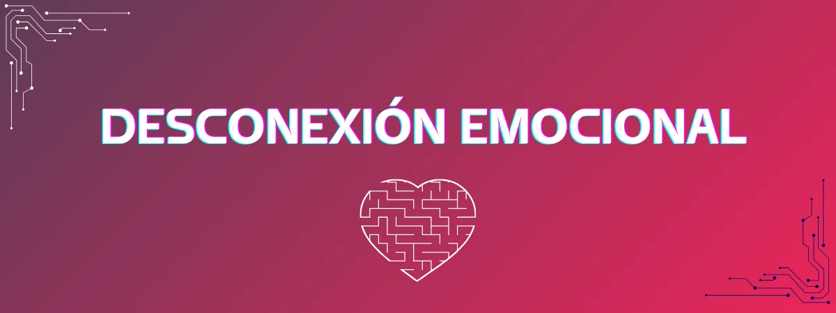 Desconexión Emocional